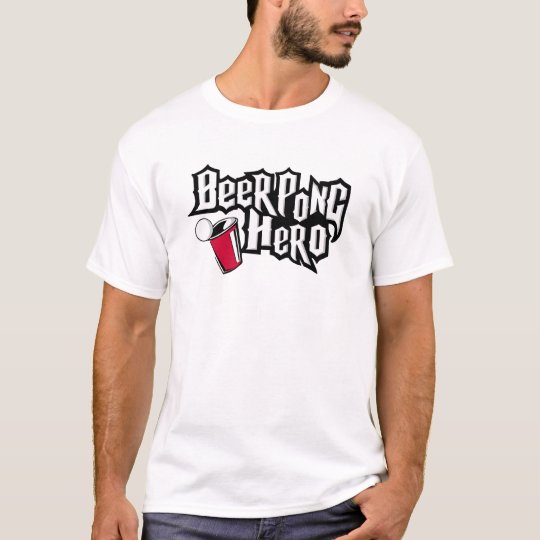 Beer Pong Hero! T-Shirt