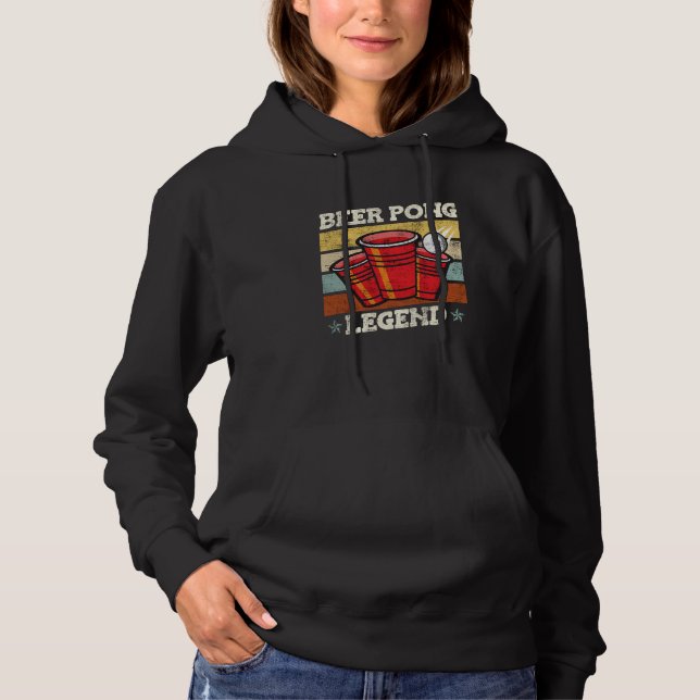Beer Pong Legend Beer Pong Party Beer Pong  3 Hoodie (Front)