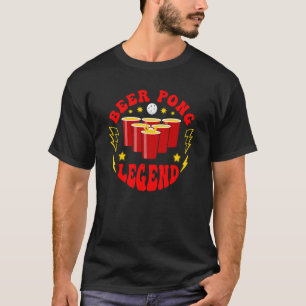 Beer Pong Legend drinking game party beer pong 2 T-Shirt