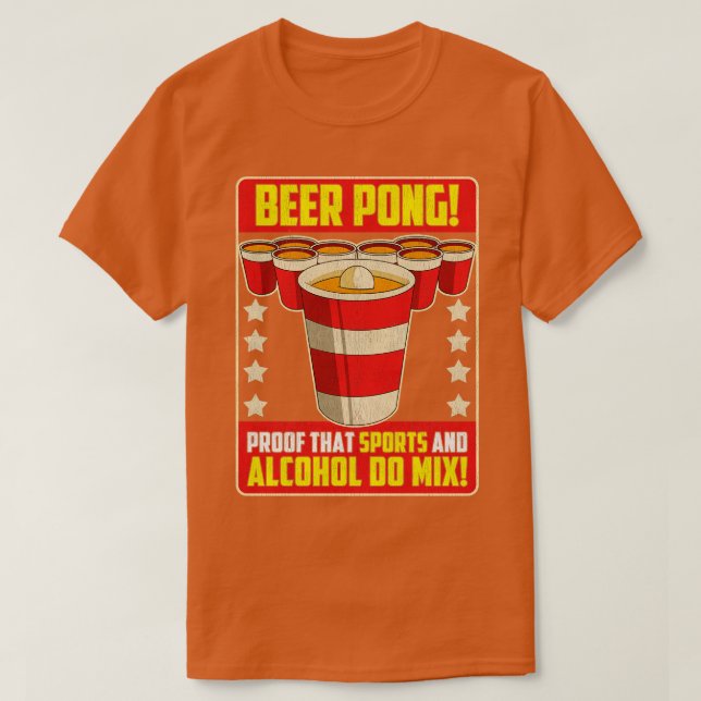 Beer Pong Proof That Sports And Alcohol Do Mix T-Shirt (Design Front)