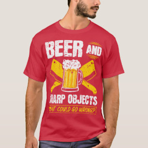 Beer Sharp Objects What Could Go Wrong Butcher T-Shirt