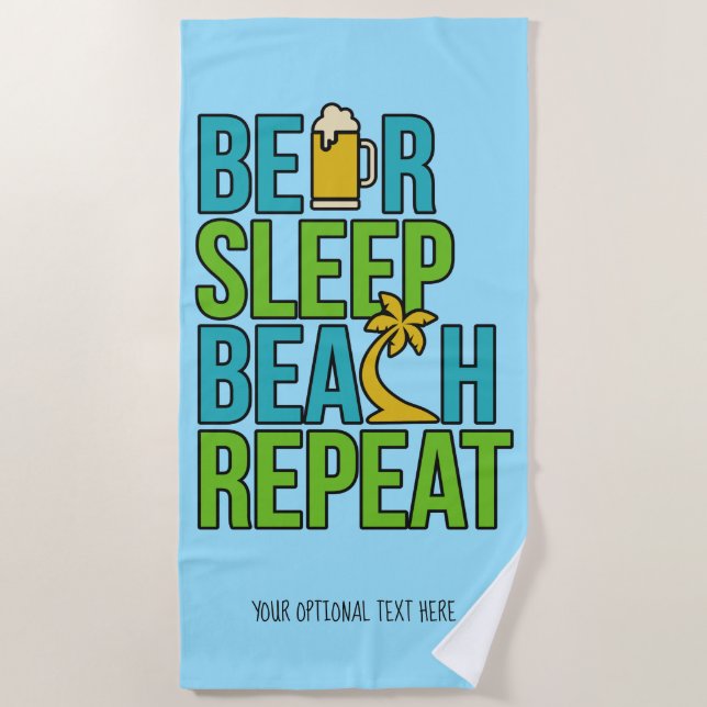 Beer - Sleep – Beach custom text beach towel (Front)