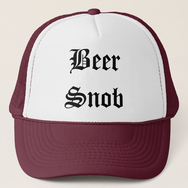Beer Snob Trucker Hat (Front)