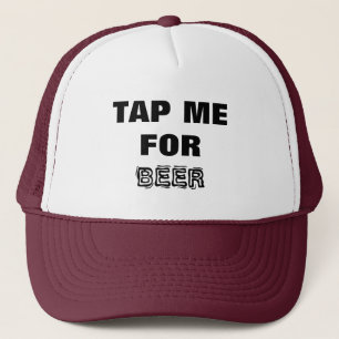 Beer- Tap Me for Beer! Black and White Trucker Hat