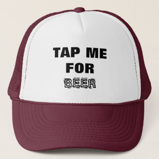 Beer- Tap Me for Beer! Black and White Trucker Hat