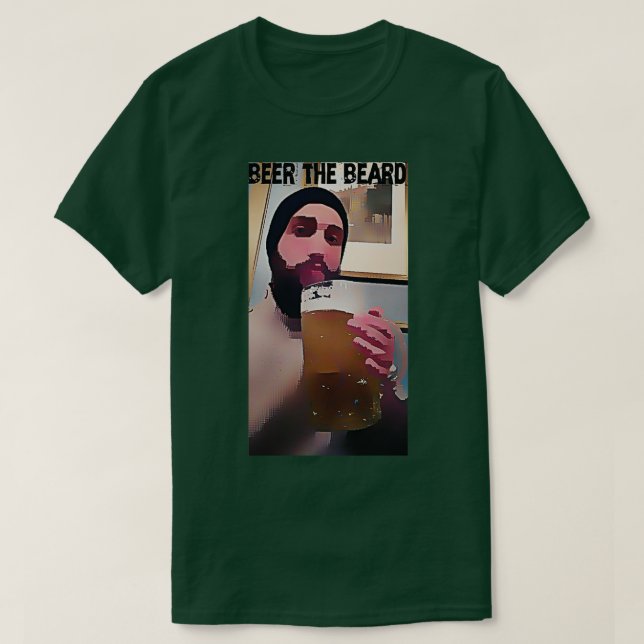 beer the beard T-Shirt (Design Front)