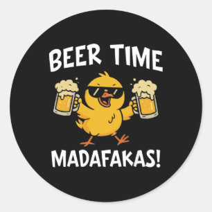 Beer Time Madafakas Funny Meme Duck With Beer Chic Classic Round Sticker