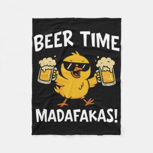 Beer Time Madafakas Funny Meme Duck With Beer Chic Fleece Blanket