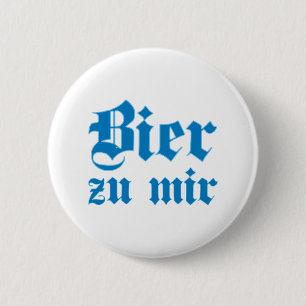 Beer to me Bavarian Bavarian Bavarian Bavarian 6 Cm Round Badge