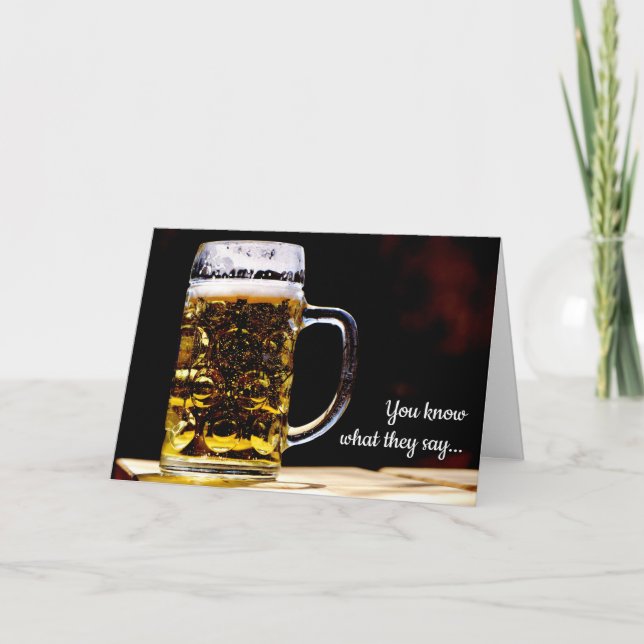 Beer today, gone tomorrow birthday card (Front)