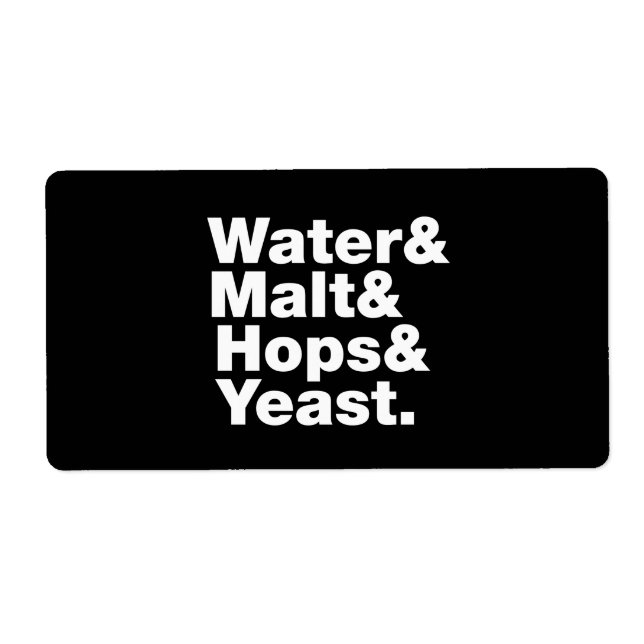 Beer = Water & Malt & Hops & Yeast. (Front)