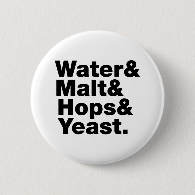 Beer = Water & Malt & Hops & Yeast. 6 Cm Round Badge (Front)