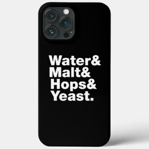 Beer = Water & Malt & Hops & Yeast. iPhone 13 Pro Max Case