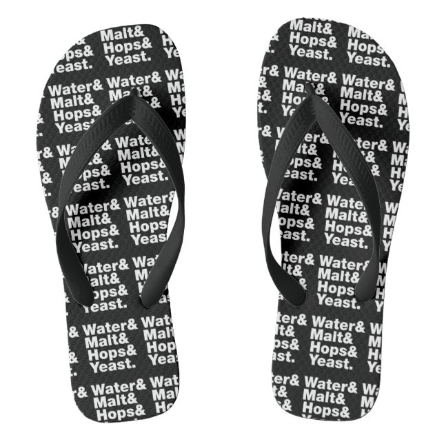 Beer = Water & Malt & Hops & Yeast. Flip Flops (Footbed)
