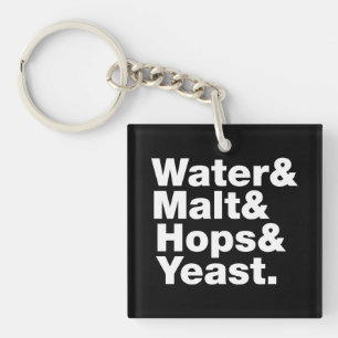 Beer = Water & Malt & Hops & Yeast. Key Ring