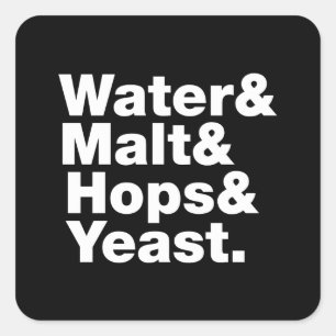 Beer = Water & Malt & Hops & Yeast. Square Sticker
