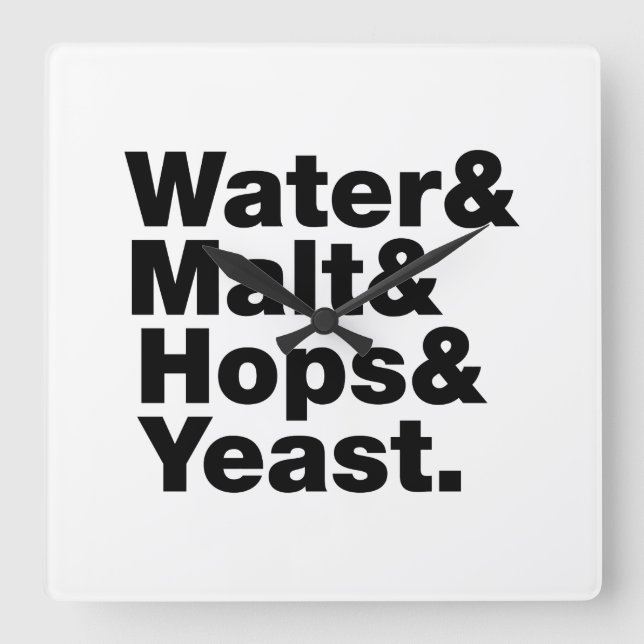 Beer = Water & Malt & Hops & Yeast. Square Wall Clock (Front)