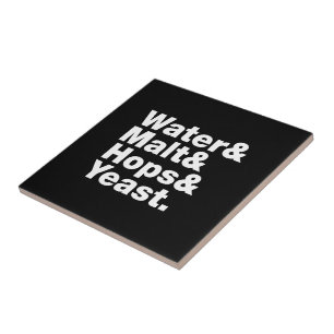 Beer = Water & Malt & Hops & Yeast. Tile