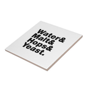 Beer = Water & Malt & Hops & Yeast. Tile