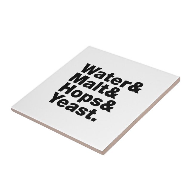 Beer = Water & Malt & Hops & Yeast. Tile (Side)