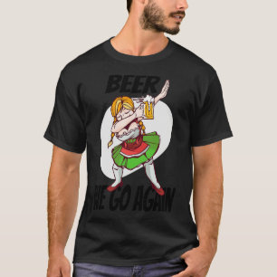 Beer We Go Again Booze Munich Dirndl Volksfest 4 T-Shirt