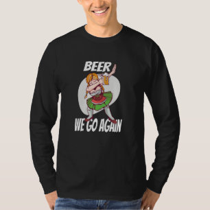 Beer We Go Again Booze Munich Dirndl Volksfest T-Shirt