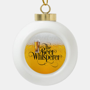 Beer Whisperer Ceramic Ball Christmas Ornament