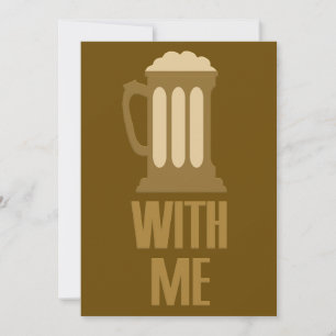 Beer With Me custom invitation