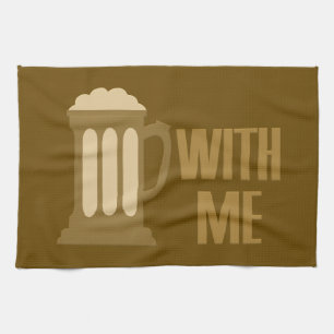 Beer With Me kitchen towel