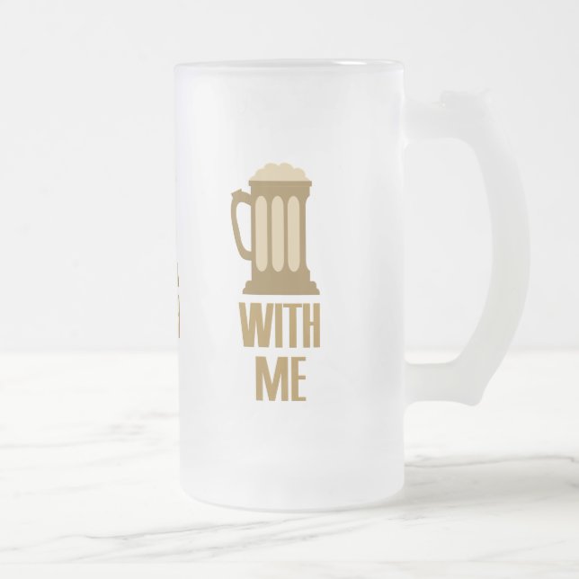 Beer With Me mug - choose style & colour (Right)