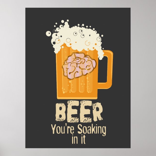 Beer You're Soaking in it Print (Front)