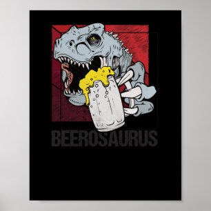 Beerosaurus Bierosaurier Bier Alcohol - Beer Poster