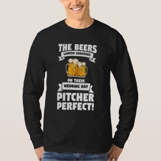 Beers Looked Gorgeous On Their Wedding Day Pitcher T-Shirt