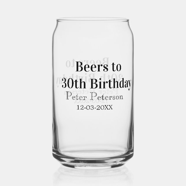 Beers to 30th birthday name date man stylishSimple Can Glass (Front)