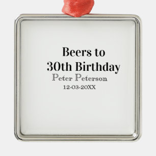 Beers to 30th birthday name date man stylishSimple Metal Tree Decoration
