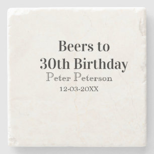 Beers to 30th birthday name date man stylishSimple Stone Coaster