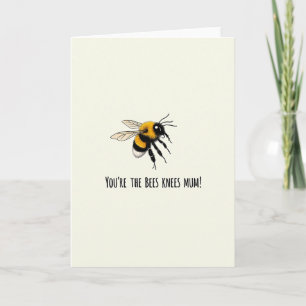 Bees Knees Mum Sentiment Card