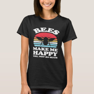Bees Make Me Happy  Honey Beekeeper Insect Vintage T-Shirt
