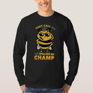 Bees They Call Me The Spelling Bee Champ Graduat T-Shirt