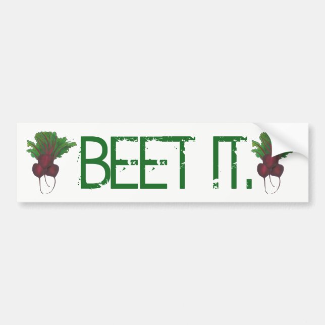 Beet (Beat) It Funny Red Beetroot Vegetable Foodie Bumper Sticker (Front)