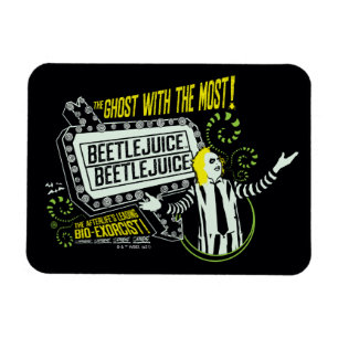 Beetlejuice   "Ghost With The Most" Marquee Magnet