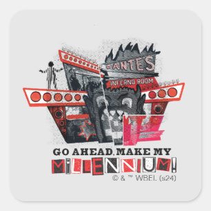 Beetlejuice Go Ahead Make My Millennium Square Sticker