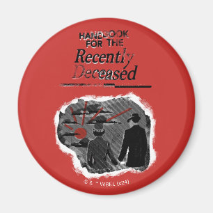 Beetlejuice   Handbook for the Recently Deceased Magnet