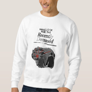 Beetlejuice   Handbook for the Recently Deceased Sweatshirt