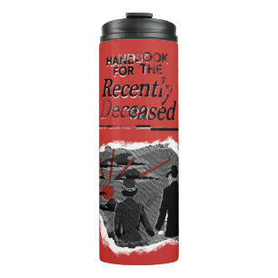 Beetlejuice   Handbook for the Recently Deceased Thermal Tumbler