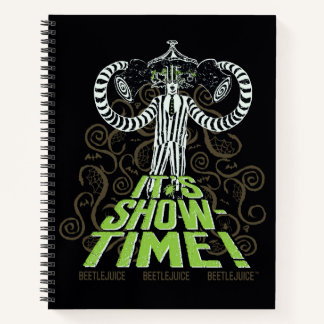 Beetlejuice | It's Show Time! Notebook