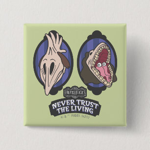 Beetlejuice Maitlands "Never Trust The Living" 15 Cm Square Badge
