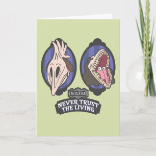 Beetlejuice   Maitlands "Never Trust The Living" Card