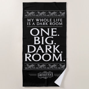 Beetlejuice   My Whole Life Is A Dark Room Beach Towel