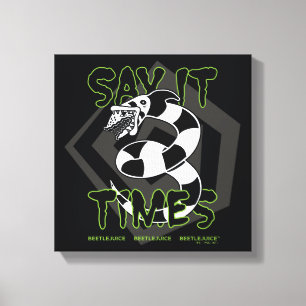 Beetlejuice Say It 3 Times Canvas Print
